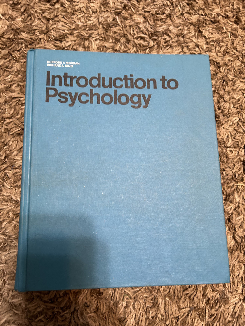 Introduction to Psychology by Clifford T. Morgan and Richard A. King Hardcover